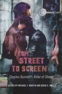 Image of From Street to Screen : Charles Burnett's Killer of Sheep