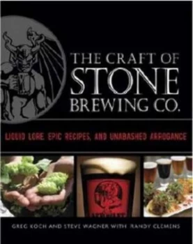 Image of The Craft of Stone Brewing Co by Greg Koch Hardback