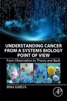 Image of Understanding Cancer from a Systems Biology Point of by Irina Kareva