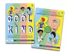 Image of Negotiating the World of Friendships and Relationships : A 'Cool to be Kind' Storybook and Practical Resource