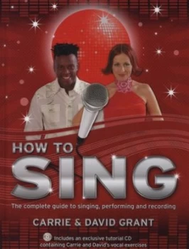 Image of How to Sing by Carrie Grant and David Grant and Carrie Grant Hardback