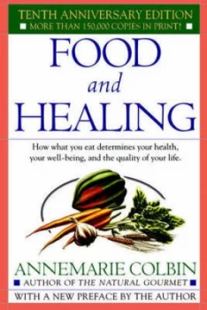 Image of Food and Healing by Annemarie Colbin Paperback