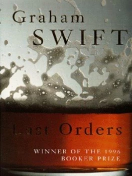 Image of Last Orders by Graham Swift Paperback