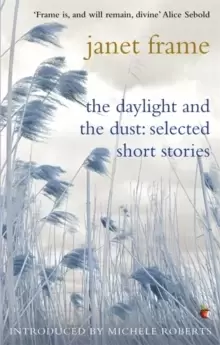 Image of The Daylight And The Dust: Selected Short Stories