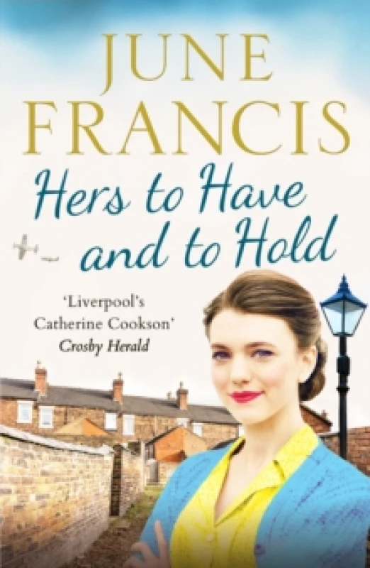 Image of Hers to Have and to Hold : An enchanting Second World War saga Paperback / softback