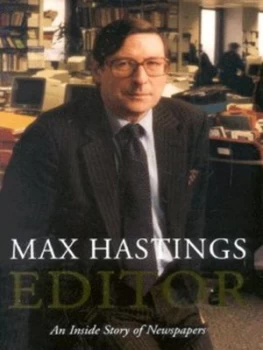 Image of Editor by Max Hastings Hardback