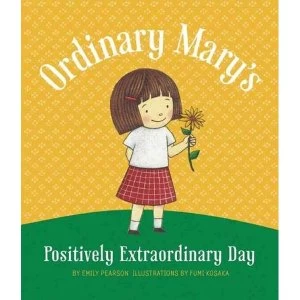 Image of Ordinary Mary's Positively Extraordinary Day Paperback / softback Pearson, Emily