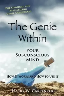 Image of The Genie Within : Your Subconscious Mind - How it Works and How to Use it