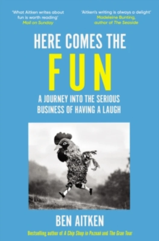 Image of Here Comes the Fun : A Journey Into the Serious Business of Having a Laugh Paperback / softback