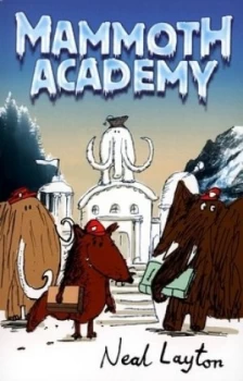 Image of The Mammoth Academy by Neal Layton Paperback