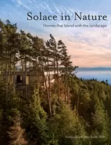 Image of Solace in Nature : Homes that blend with the landscape