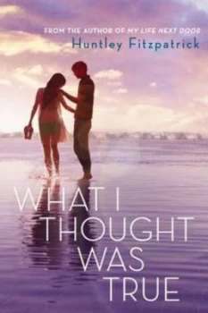 Image of What I Thought Was True by Huntley Fitzpatrick Hardback