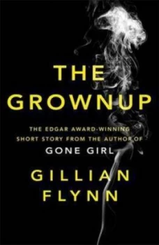 Image of The Grownup by Gillian Flynn Paperback