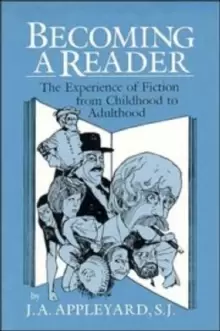 Image of Becoming a Reader : The Experience of Fiction from Childhood to Adulthood