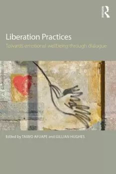 Image of Liberation PracticesTowards Emotional Wellbeing Through Dialogue