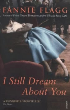 Image of I Still Dream about You by Fannie Flagg Paperback