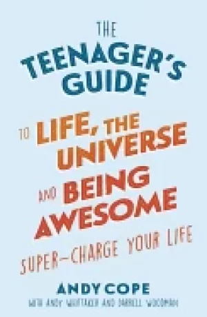 Image of teenagers guide to life the universe and being awesome super charge your li