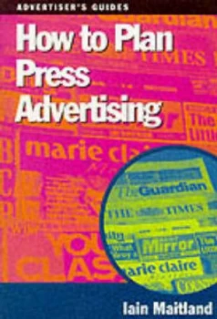 Image of How to Plan Press Advertising by Iain Maitland Paperback