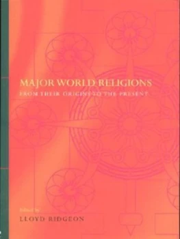Image of Major World Religions by Lloyd Ridgeon Book