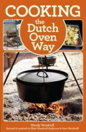 Image of Cooking the dutch oven way by Woody Woodruff