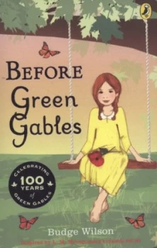 Image of Before Green Gables by Budge Wilson Book