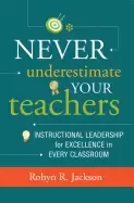 Image of never underestimate your teachers instructional leadership for excellence i