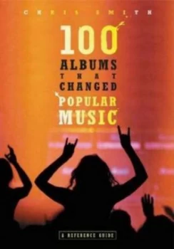 Image of 101 Albums That Changed Popular Music by Chris Smith Paperback