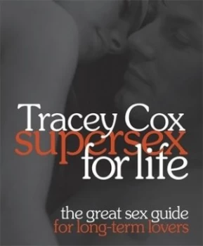 Image of Super Sex for Life by Tracey Cox Hardback