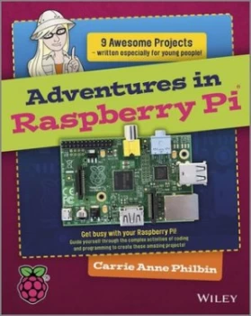 Image of Adventures in Raspberry Pi by Carrie Anne Philbin Paperback