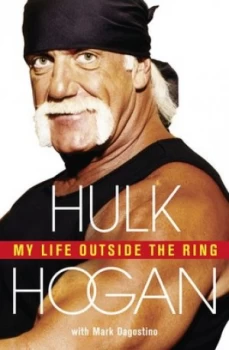 Image of My Life Outside the Ring by Hulk Hogan Paperback