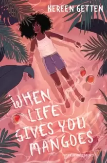 Image of When Life Gives You Mangoes