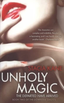 Image of Unholy Magic by Stacia Kane Paperback