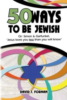 Image of Fifty ways to be Jewish or Simon & Garfunkel "Jesus loves you less than you will know" by David J Forman