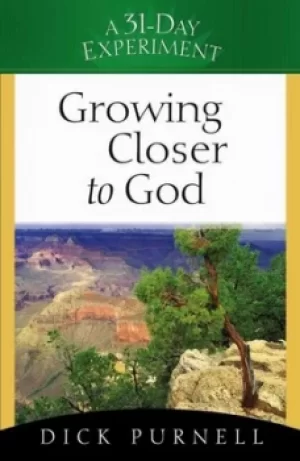 Image of Growing closer to God by Dick Purnell