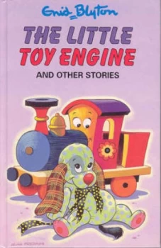 Image of The Little Toy Engine and Other Stories by Enid Blyton and Dorothy Hamilton Hardback