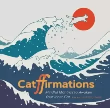 Image of Catffirmations : Mindful Mantras to Awaken Your Inner Cat