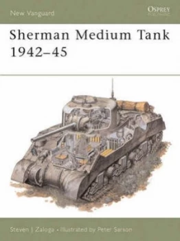 Image of Sherman Medium Tank 1942-1945 by Steven Zaloga Paperback