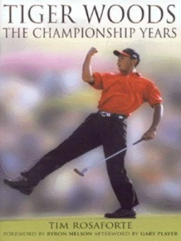 Image of Tiger Woods by Tim Rosaforte Hardback