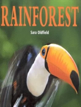 Image of Rainforest by Sara Oldfield and Fauna and Flora International and Bruce Coleman Wildlife and Travel Photo Collection Hardback