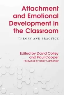 Image of Attachment and Emotional Development in the Classroom : Theory and Practice
