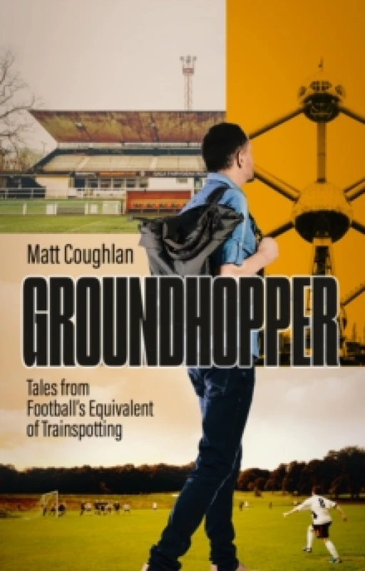 Image of Groundhopper : Tales from Football's Equivalent of Trainspotting Paperback / softback