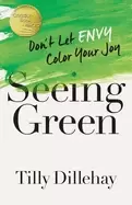 Image of seeing green dont let envy color your joy
