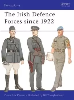 Image of The Irish Defence Forces since 1922 by Donal MacCarron