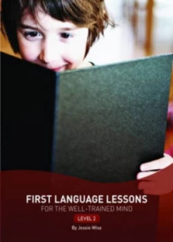 Image of First Language Lesson for the Well-Trained Mind. Level 2 by Jessie Wise Paperback