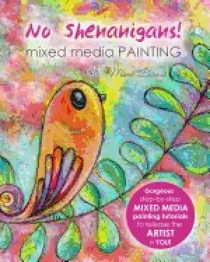 Image of no shenanigans mixed media painting no nonsense tutorials from start to fin