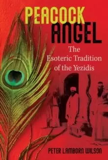 Image of Peacock Angel : The Esoteric Tradition of the Yezidis