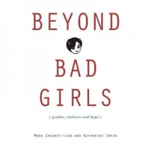 Image of Beyond Bad Girls by Meda Chesney-Lind Book