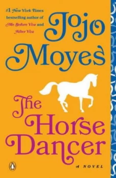Image of The Horse Dancer by Jojo Moyes Book