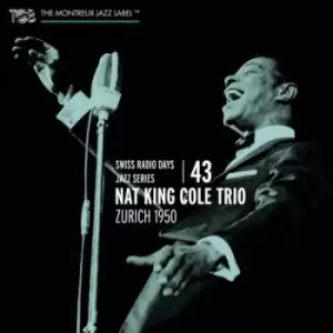 image of Swiss Radio Days Zurich 1950 - Volume 43 by The Nat King Cole Trio CD Album