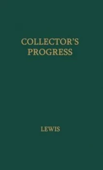 Image of Collectors Progress by W. S Lewis Hardback